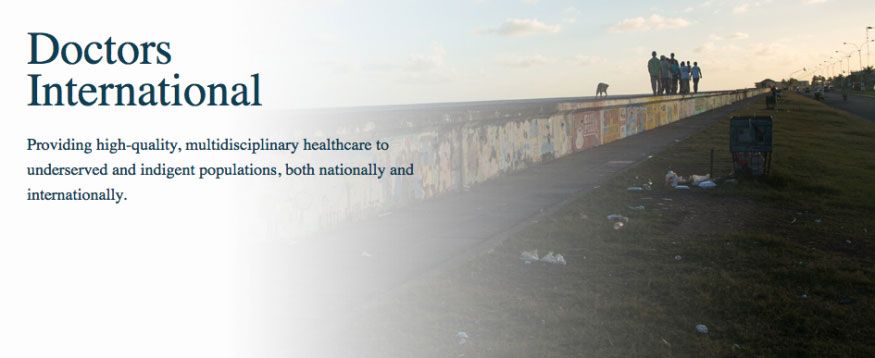 Doctors International: providing high-quality, multidisciplinary healthcare undeserved and indigent populations, both nationally and internationally